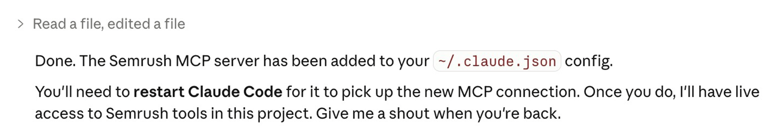 Claude Code confirms Semrush MCP server added to config and prompts restart to enable live Semrush access